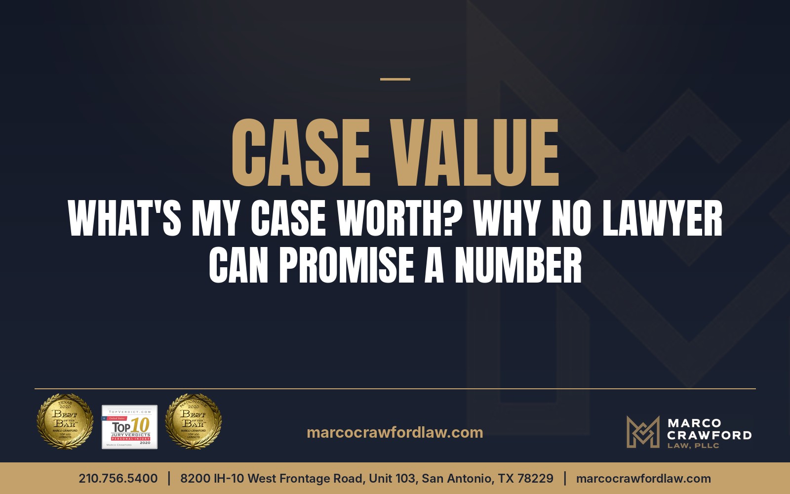 Case Value: What's My Case Worth? Why No Lawyer Can Promise a Number — Marco Crawford Law, PLLC, San Antonio